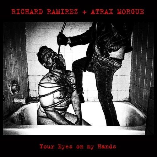 Cover for Ramirez, Richard &amp; Atrax Morgue · Your Eyes On My Hands (CD) (2023)