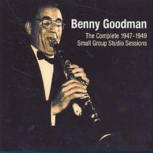 Cover for Benny Goodman · Complete 1947-1949 Small (CD) (2019)