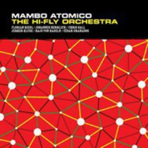 Cover for Hi-fly Orchestra · Mambo Atomico (CD) (2009)