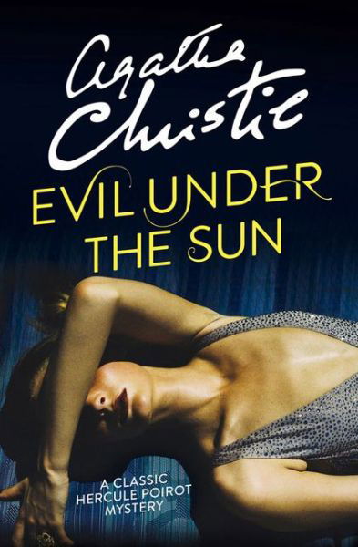 Evil Under the Sun - Poirot - Agatha Christie - Böcker - HarperCollins Publishers - 9780007527571 - 13 mars 2014