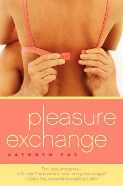 Pleasure Exchange (Avon Red) - Cathryn Fox - Książki - Avon Red - 9780060898571 - 13 grudnia 2013