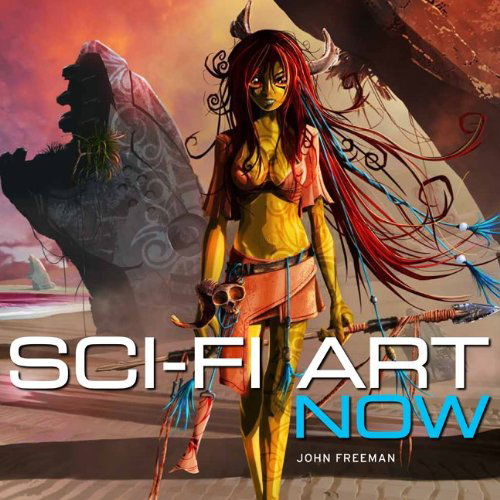 Sci-fi Art Now - John Freeman - Książki - Harper Design - 9780062005571 - 19 października 2010