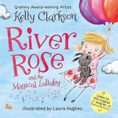 Cover for Kelly Clarkson · River Rose and the Magical Lullaby Board Book (Board book) (2018)