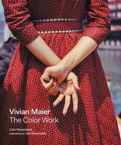 Cover for Colin Westerbeck · Vivian Maier: The Color Work (Hardcover bog) (2018)
