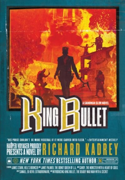 Cover for Richard Kadrey · King Bullet: A Sandman Slim Novel - Sandman Slim (Gebundenes Buch) (2021)