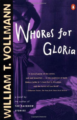 Cover for William T. Vollmann · Whores for Gloria: a Novel (Contemporary American Fiction) (Taschenbuch) (1994)