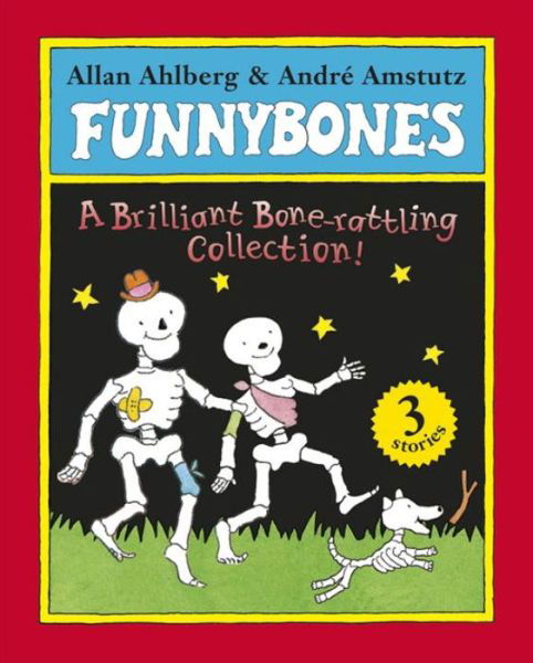 Funnybones: A Bone Rattling Collection - Funnybones - Allan Ahlberg - Books - Penguin Random House Children's UK - 9780141333571 - October 7, 2010