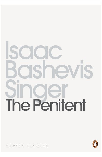 Cover for Isaac Bashevis Singer · The Penitent - Penguin Modern Classics (Pocketbok) (2012)