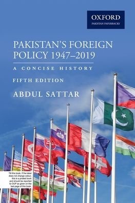 Cover for Abdul Sattar · Pakistans Foreign Policy 1947-2019: A Concise History (Paperback Book) [5 Revised edition] (2020)