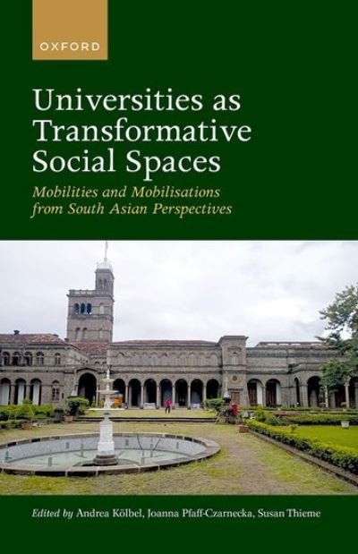Universities as Transformative Social Spaces: Mobilities and Mobilizations from South Asian Perspectives -  - Livros - Oxford University Press - 9780192865571 - 23 de agosto de 2022