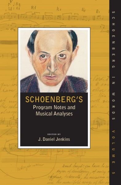 Cover for Schoenberg's Program Notes and Musical Analyses - Schoenberg in Words (Gebundenes Buch) (2016)
