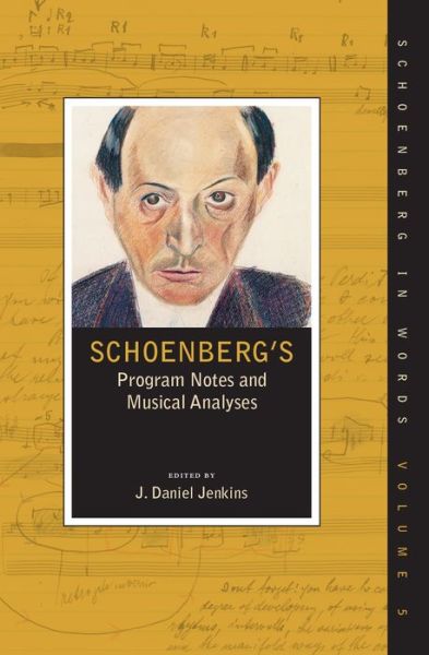 Schoenberg's Program Notes and Musical Analyses - Schoenberg in Words -  - Książki - Oxford University Press Inc - 9780195385571 - 19 maja 2016