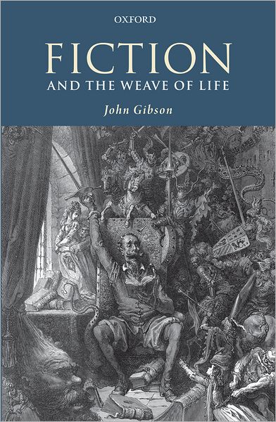 Cover for Gibson, John (University of Louisville) · Fiction and the Weave of Life (Pocketbok) (2012)