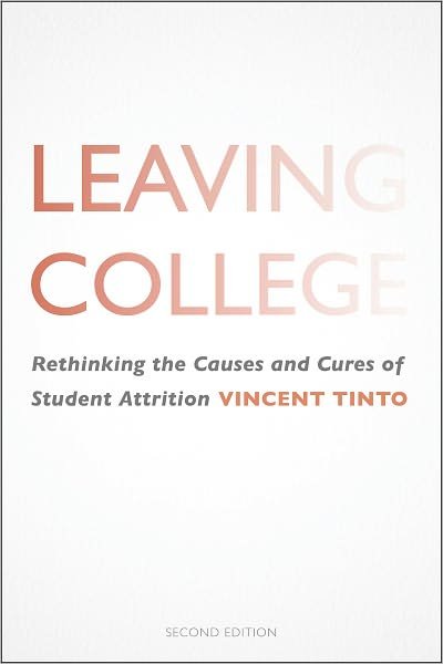 Cover for Vincent Tinto · Leaving College: Rethinking the Causes and Cures of Student Attrition (Paperback Book) [2 Revised edition] (2012)