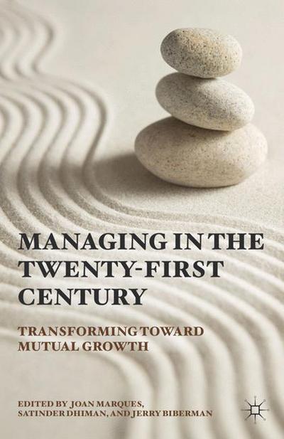 Cover for Joan Marques · Managing in the Twenty-first Century: Transforming Toward Mutual Growth (Hardcover Book) (2011)