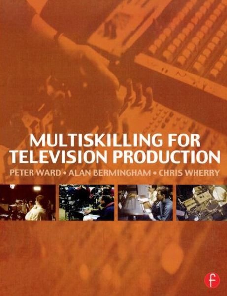 Cover for Peter Ward · Multiskilling for Television Production (Paperback Book) (2000)