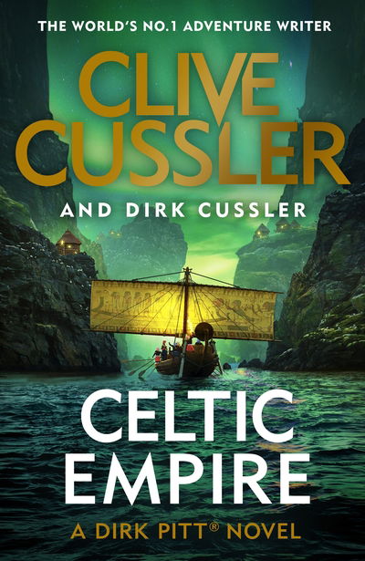 Cover for Clive Cussler · Celtic Empire: Dirk Pitt #25 - The Dirk Pitt Adventures (Hardcover Book) (2019)