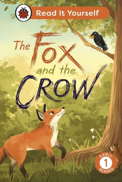 Cover for Ladybird · The Fox and the Crow: Read It Yourself - Level 1 Early Reader - Read It Yourself (Inbunden Bok) (2024)