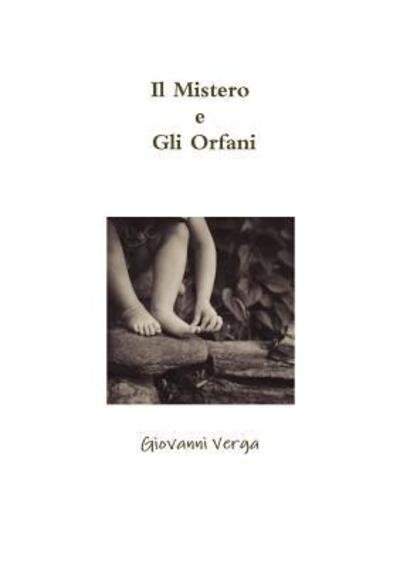 Cover for Giovanni Verga · Il Mistero e Gli Orfani (Paperback Bog) (2017)