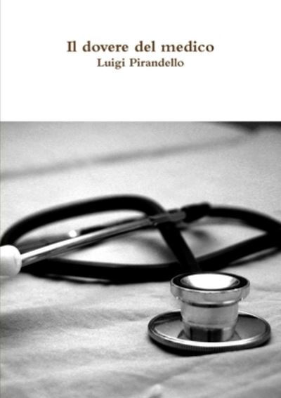 Cover for Luigi Pirandello · Il dovere del medico (Pocketbok) (2017)