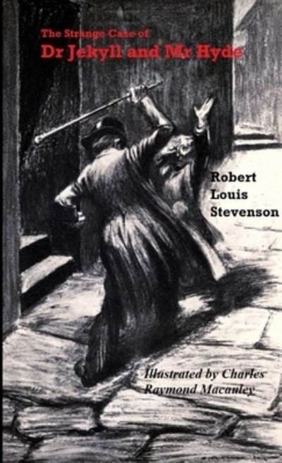 Cover for Robert Louis Stevenson · Strange Case of Dr Jekyll and Mr Hyde ( Illustrated by Charles Raymond Macauley ) (Bok) (2017)