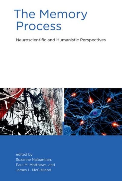 Cover for Nalbantian · The Memory Process: Neuroscientific and Humanistic Perspectives - The Memory Process (Hardcover Book) (2010)