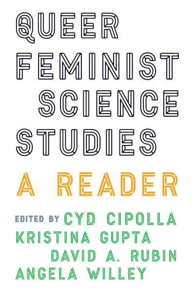 Cover for Queer Feminist Science Studies: A Reader - Feminist Technosciences (Hardcover Book) (2017)