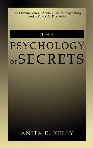 Cover for Anita E. Kelly · The Psychology of Secrets - The Springer Series in Social Clinical Psychology (Hardcover Book) [2002 edition] (2002)