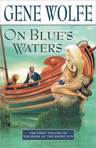 Cover for Gene Wolfe · On Blue's Waters - Book of the short sun (Pocketbok) [1st edition] (2000)