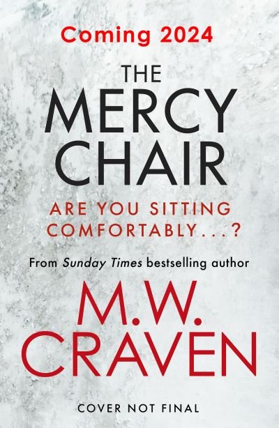 The Mercy Chair - M. W. Craven - Livros - Little, Brown - 9780349135571 - 6 de junho de 2024