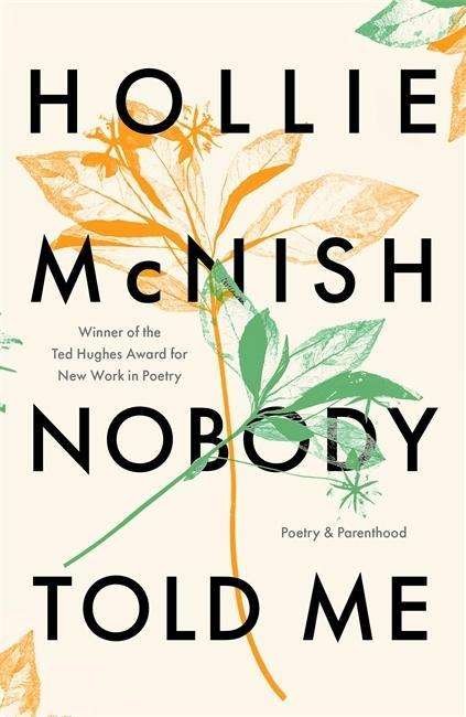 Cover for Hollie McNish · Nobody Told Me: Poetry and Parenthood (Paperback Book) (2020)