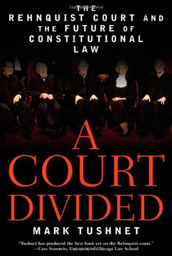 Cover for Mark Tushnet · A Court Divided: the Rehnquist Court and the Future of Constitutional Law (Paperback Book) (2005)