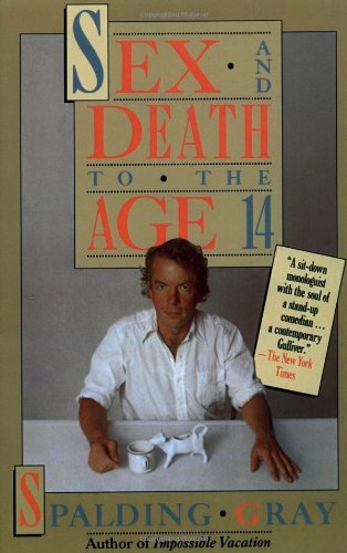 Cover for Spalding Gray · Sex and Death to the Age 14 (Paperback Book) [1st edition] (1986)