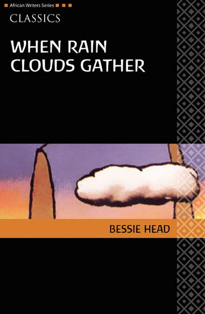 AWS Classics When Rain Clouds Gather - Heinemann African Writers Series: Classics - Bessie Head - Books - Pearson Education Limited - 9780435913571 - June 20, 2008