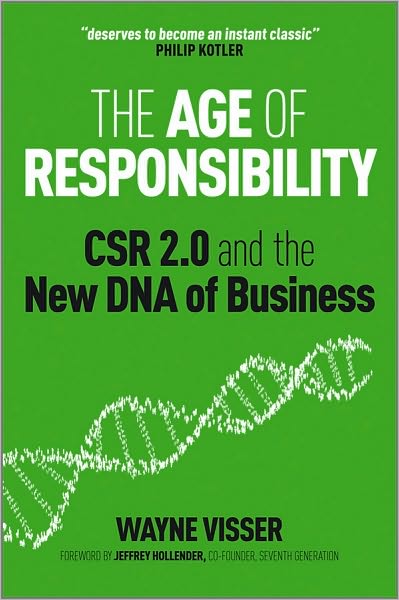 Cover for Visser, Wayne (CSR International, Cambridge, UK) · The Age of Responsibility: CSR 2.0 and the New DNA of Business (Hardcover Book) (2011)