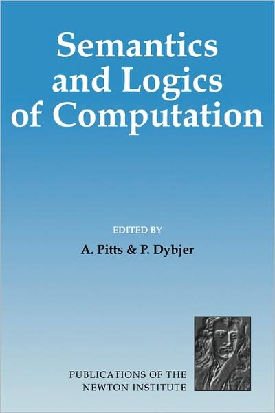 Cover for A Pitts · Semantics and Logics of Computation - Publications of the Newton Institute (Hardcover Book) (1997)