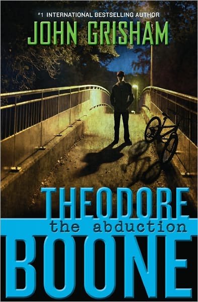 Cover for John Grisham · Theodore Boone: the Abduction - Theodore Boone (Hardcover Book) [First edition] (2011)
