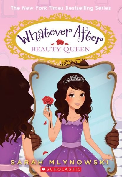 Cover for Sarah Mlynowski · Beauty Queen (Whatever After #7) - Whatever After (Paperback Book) (2016)