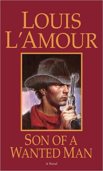 Cover for Louis L'amour · Son of a Wanted Man (Paperback Bog) [New edition] (1997)