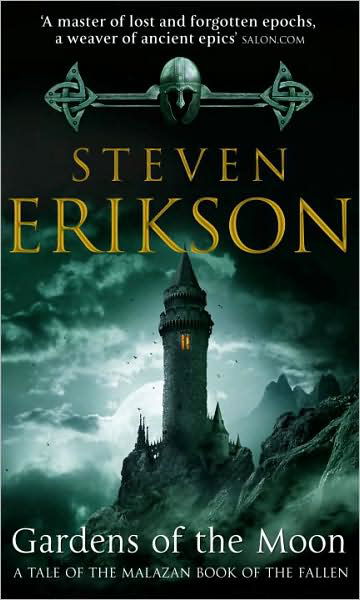 Cover for Steven Erikson · Gardens Of The Moon: (Malazan Book Of The Fallen 1) - The Malazan Book Of The Fallen (Taschenbuch) (2008)