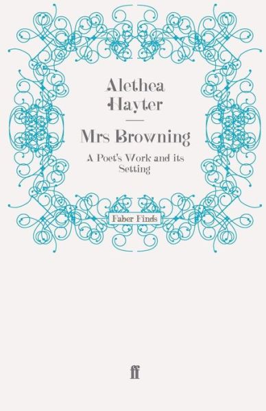 Cover for Alethea Hayter · Mrs Browning: A Poet's Work and Its Setting (Paperback Book) [Main edition] (2010)