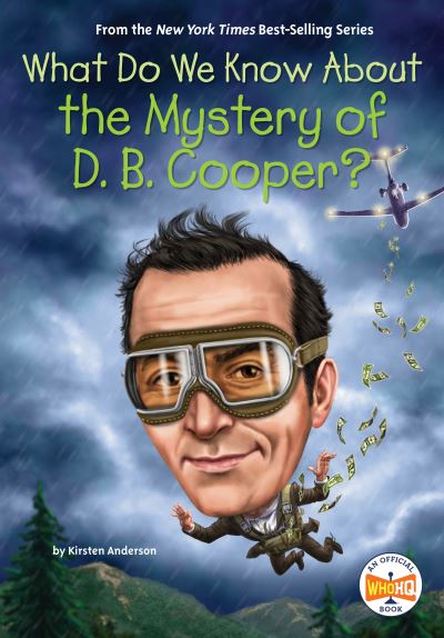 Cover for Kirsten Anderson · What Do We Know about the Mystery of D. B. Cooper? (Buch) (2024)