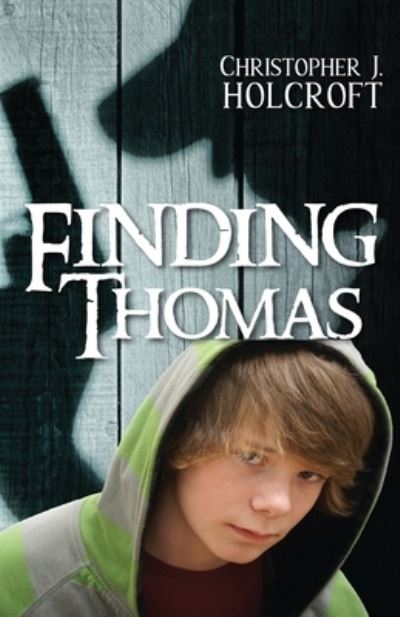 Cover for Christopher J. Holcroft · Finding Thomas (Book) (2022)