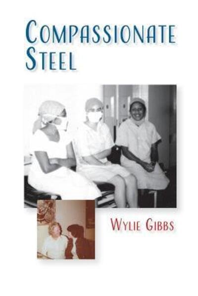 Cover for Wylie Gibbs · Compassionate Steel (Pocketbok) (2017)