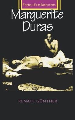 Cover for Renate Gunther · Marguerite Duras - French Film Directors Series (Paperback Book) (2002)