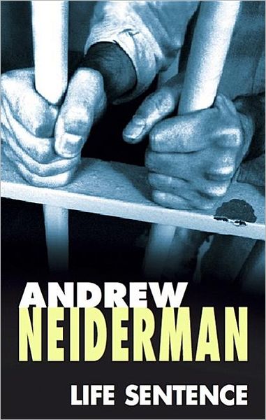 Cover for Andrew Neiderman · Life Sentence (Hardcover Book) (2007)