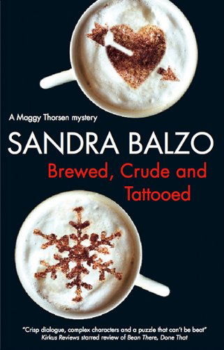 Cover for Sandra Balzo · Brewed, Crude and Tattooed (Hardcover Book) [Large type / large print edition] (2010)