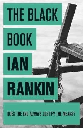 The Black Book: From the iconic #1 bestselling author of A SONG FOR THE DARK TIMES - A Rebus Novel - Ian Rankin - Boeken - Orion Publishing Co - 9780752883571 - 4 augustus 2011