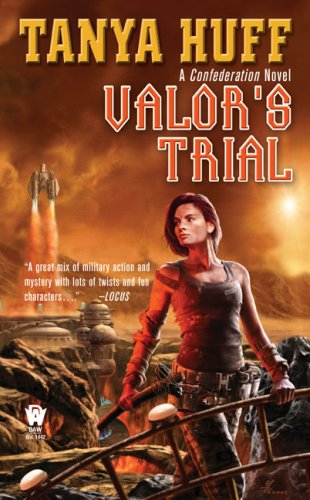 Cover for Tanya Huff · Valor's Trial: a Confederation Novel (Valor Novel) (Paperback Book) [Reprint edition] (2009)