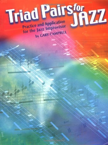 Triad Pairs for Jazz: Practice and Application for the Jazz Improvisor - Gary Campbell - Böcker - Alfred Music - 9780757903571 - 2001